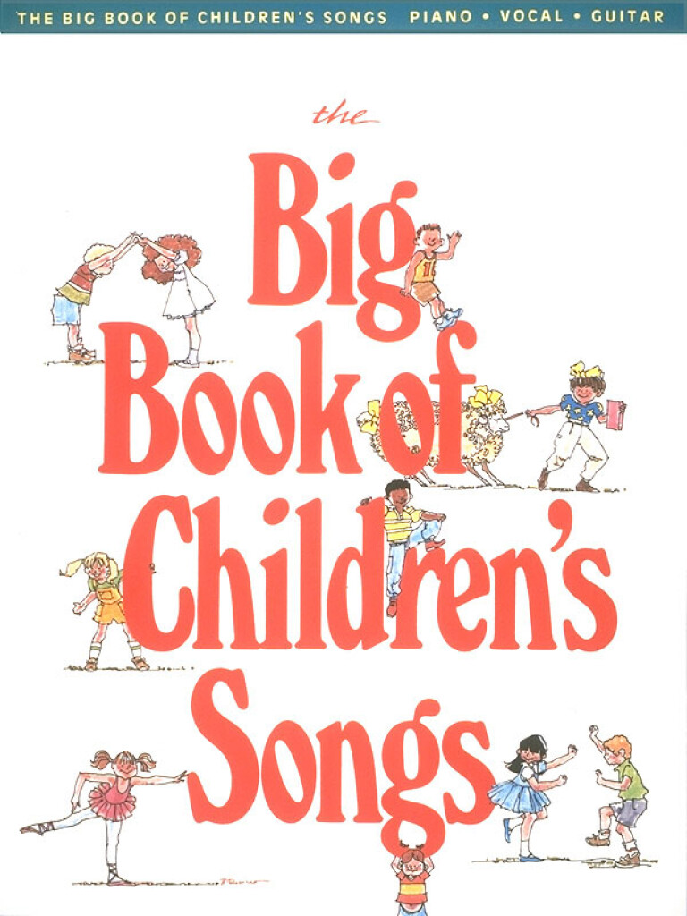 The Big Book of Children's Songs