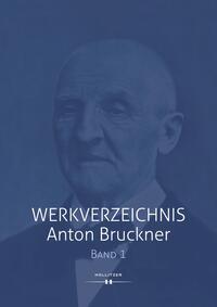 Werkverzeichnis Anton Bruckner Band 1