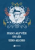 Hugo Alfven 150 Ar - Sing-Along