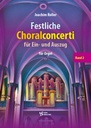 Festliche Choralconcerti für Ein- und Auszug Band 2