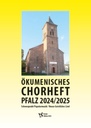 Ökumenisches Chorheft Pfalz 2024/2025