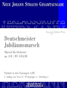 Deutschmeister Jubiläumsmarsch op. 470 / RV 470A/BC