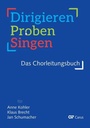 Dirigieren - Proben - Singen - Hauptband