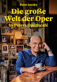 Die große Welt der Oper in Peters Operncafe