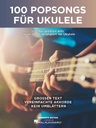 100 Popsongs für Ukulele