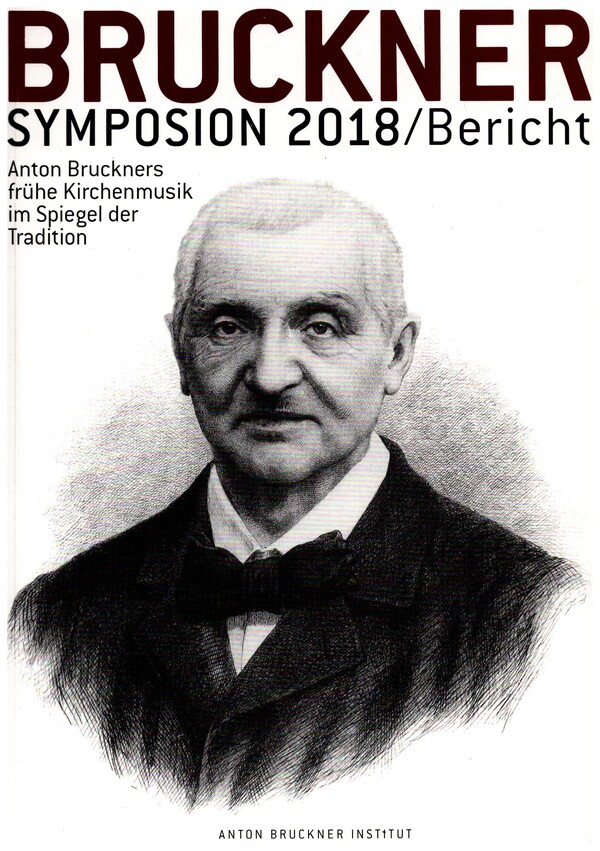 Bruckner Symposion 2018 / Bericht
