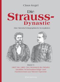 Die Strauss-Dynastie. Eine historisch-biographische Kompilation 3