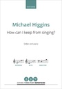 How can I keep from singing?