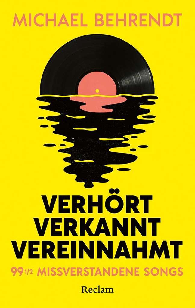Verhört, verkannt, vereinnahmt - 99 ½ missverstandene Songs