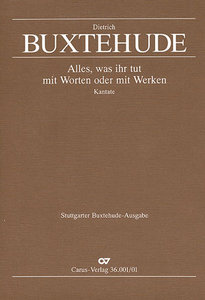 Alles, was ihr tut mit Worten oder mit Werken, BuxWV 4