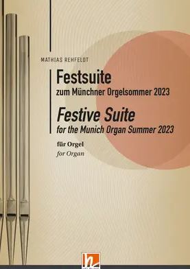 Festsuite zum Münchner Orgelsommer 2023