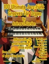 100 Ultimate Jazz-Funk Grooves for Organ
