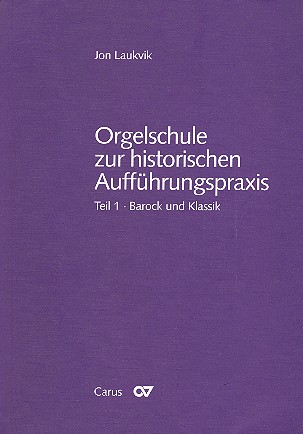 Orgelschule zur historischen Aufführungspraxis Teil 1: Barock und Klassik