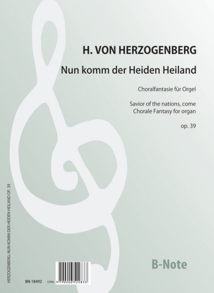 Nun komm der Heiden Heiland op. 39