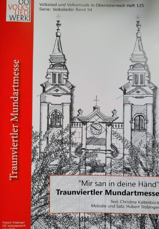 Mir san in deine Händ - Traunviertler Mundartmesse