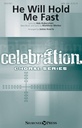 He will hold me fast