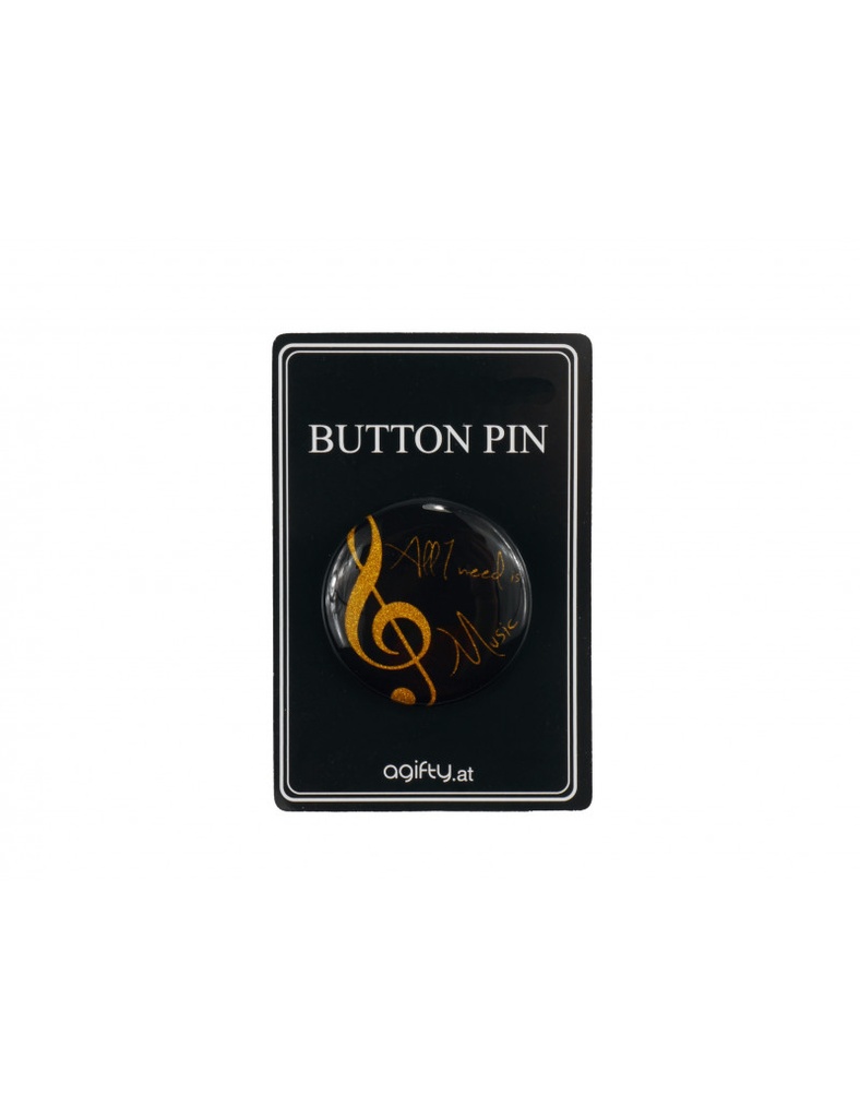 Ansteckbutton "All I need is Music" gold/glitter
