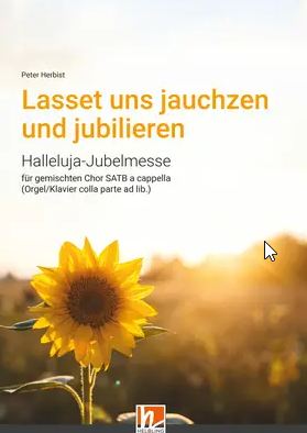 Lasset uns jauchzen und jubilieren - Halleluja-Jubelmesse