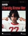 I Barely Know Her