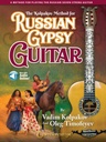 The Kolpakov Method for Russian Gypsy Guitar