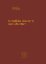Geistliche Konzerte und Motetten
