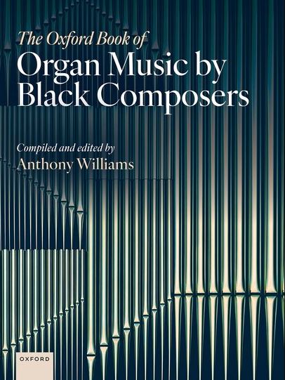 The Oxford Book of Organ Music by Black Composers