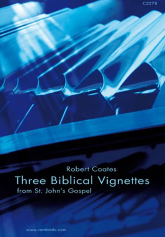 Three Biblical Vignettes from St. John's Gospel op. 80