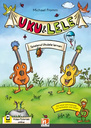 Uku & Lele - Spielend Ukulele lernen