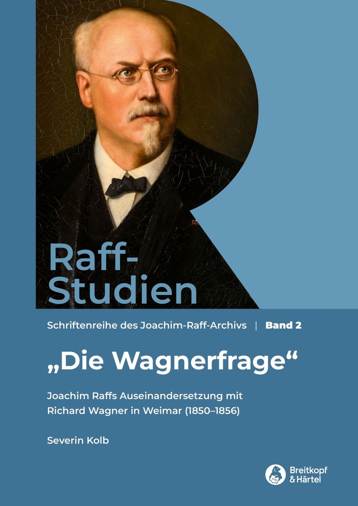 Raff-Studien Band 2 - Die Wagnerfrage