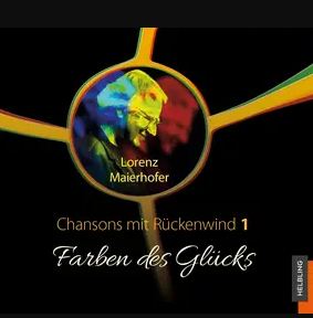 Chansons mit Rückenwind 1 - Farben des Glücks