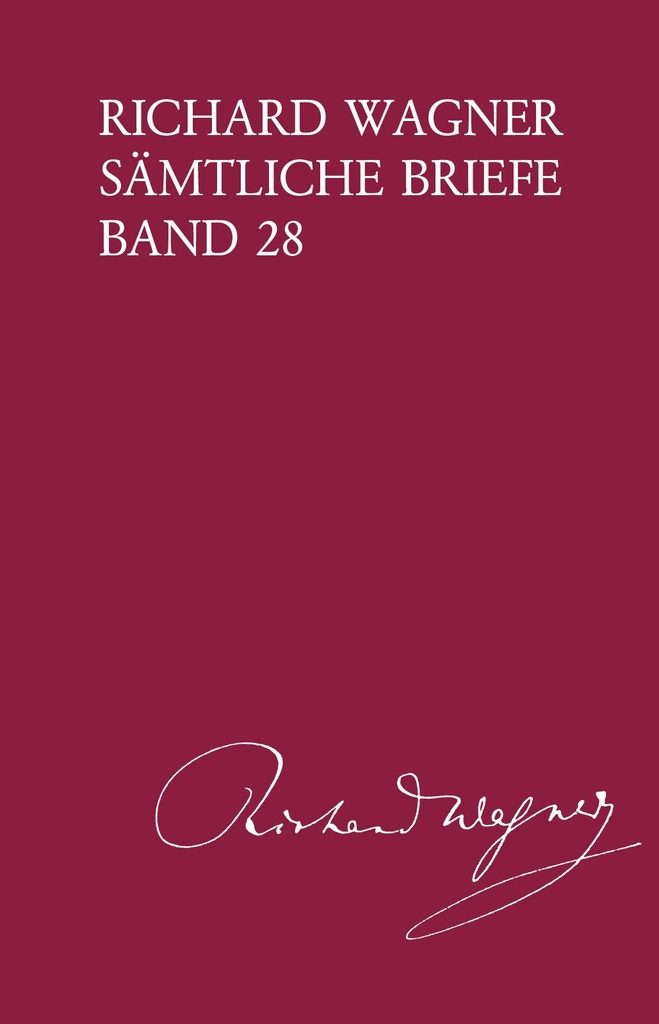 Sämtliche Briefe Band XXVIII (28 - Wagner)