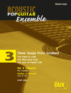 Three Songs from Scotland - Acoustic Pop Guitar Ensemble 3