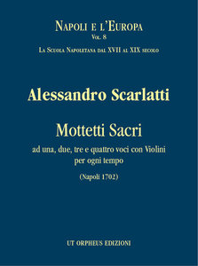 Mottetti Sacri ad una, due, tre e quattro voci con Violini per ogni tempo (Napoli 1702)
