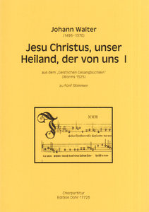 Jesu Christus unser Heiland der von uns I