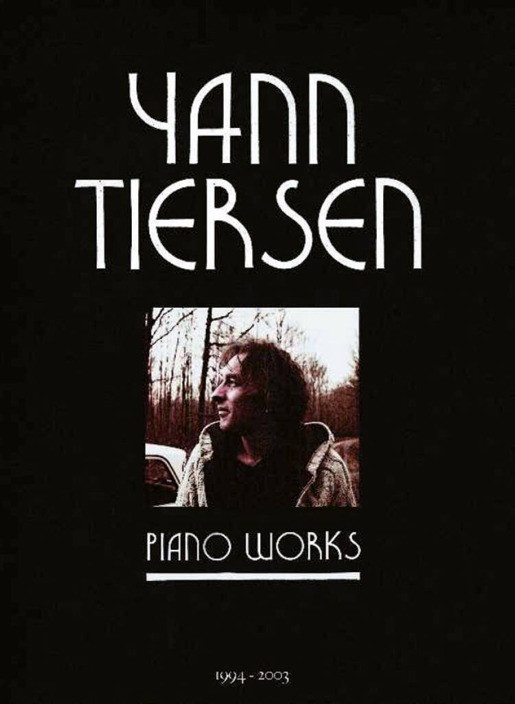 Yann Tiersen - Piano Works