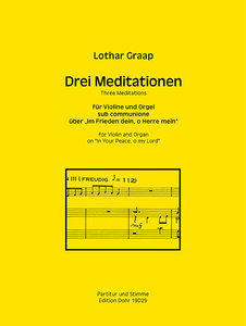 Drei Meditationen sub communione über "Im Frieden dein, o Herre mein"