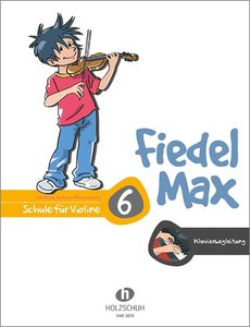 Fiedel Max Schule Band 6 - Klavierbegleitung