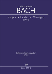 Ich geh und suche mit Verlangen, BWV 49