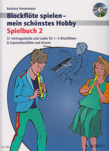 Blockflöte spielen - mein schönstes Hobby Spielbuch Band 2