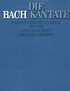 Also hat Gott die Welt geliebt, BWV 68