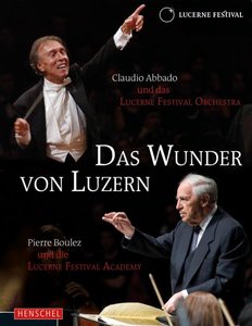 Das Wunder von Luzern - Abbado & Boulez