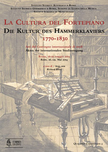 La Cultura del Fortepiano - Die Kultur des Hammerklaviers 1770-1830