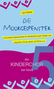 Die Moorgespenster und andere Sprechchöre für Kinderchor