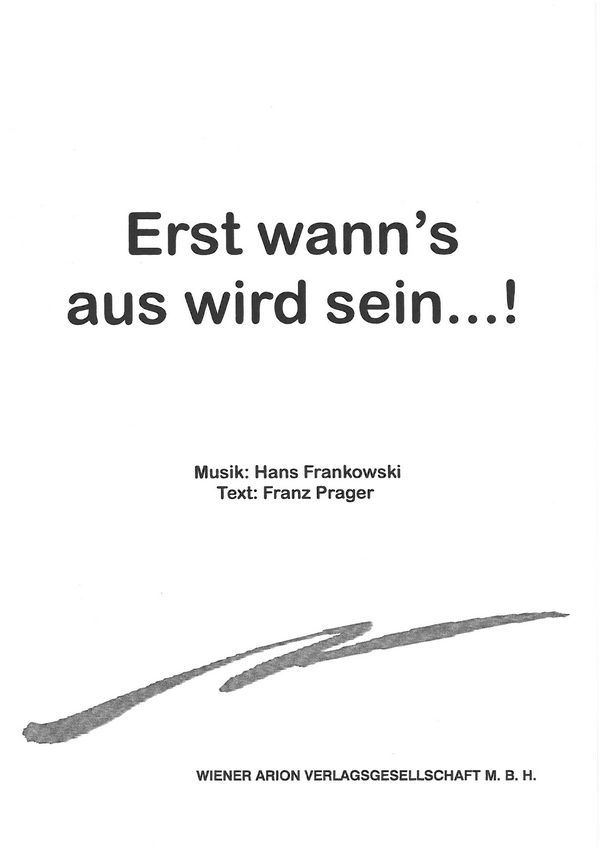 Erst wann's aus wird sein