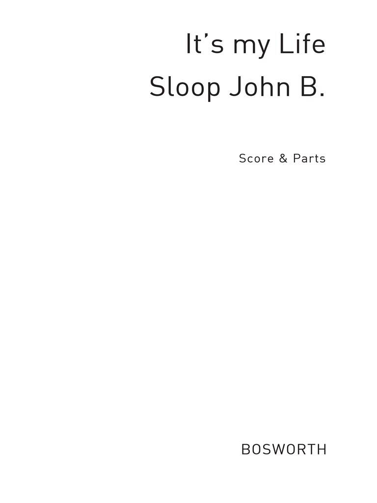 It's My Life + Sloop John B