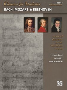 Classics for Students - Bach, Mozart & Beethoven Book 3