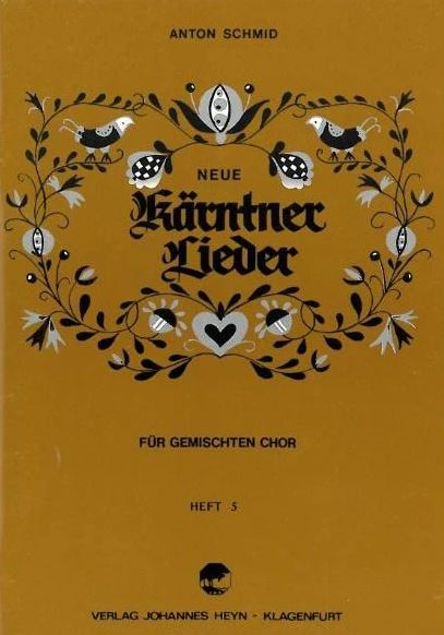 Neue Kärntner Lieder für gemischten Chor, Heft 5