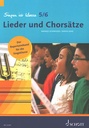 Singen ist Klasse 5/6 - Lieder und Chorsätze