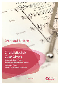 Chorbibliothek für Gemischten Chor: Geistliches Repertoire Band 1