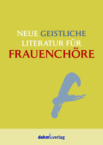 Neue geistliche Literatur für Frauenchöre